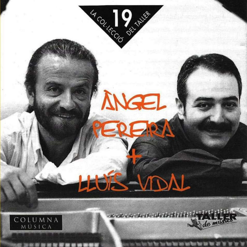 Àngel Pereira + Lluis Vidal