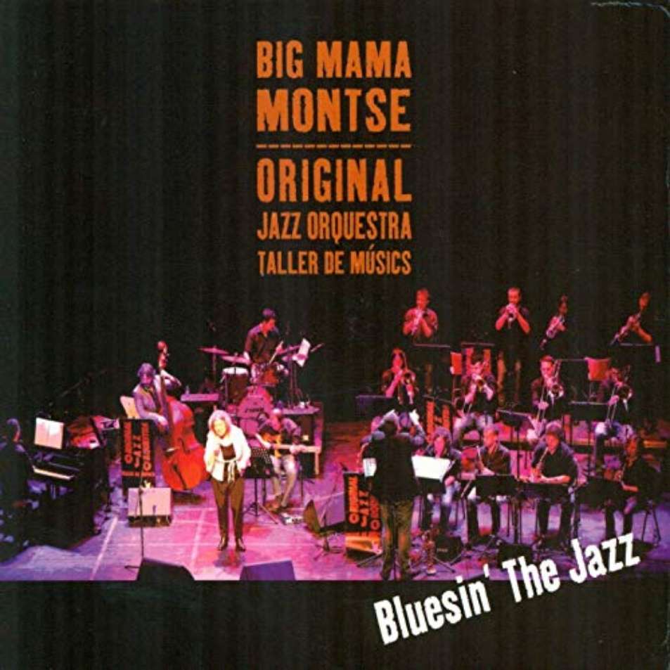 BIG MAMA MONTSE + ORIGINAL JAZZ ORQUESTRA TALLER DE MÚSICS - BLUESIN' THE JAZZ