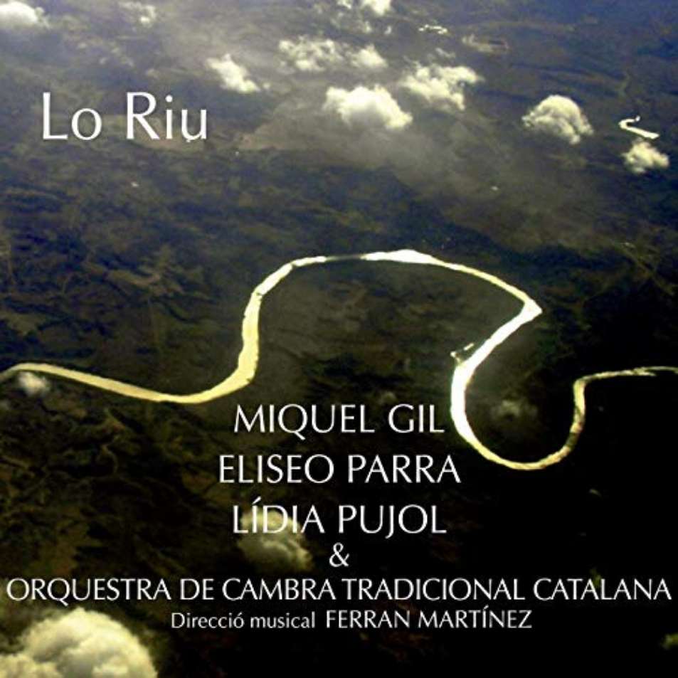MIQUEL GIL + ELISEO PARRA + LÍDIA PUJOL LO RIU