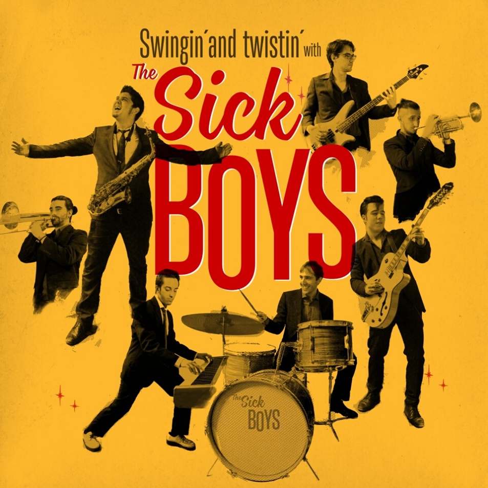THE SICK BOYS - SWINGIN' AND TWISTIN'