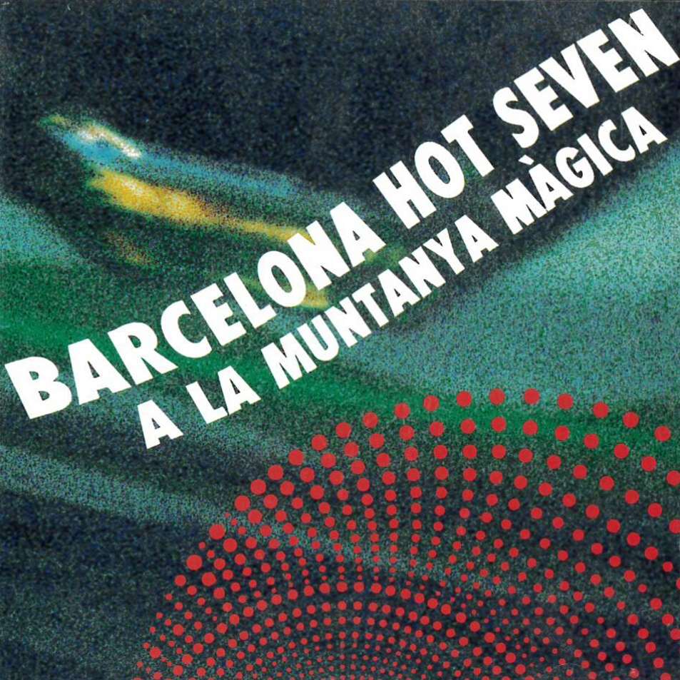 barcelona hot seven - a la muntanya magica